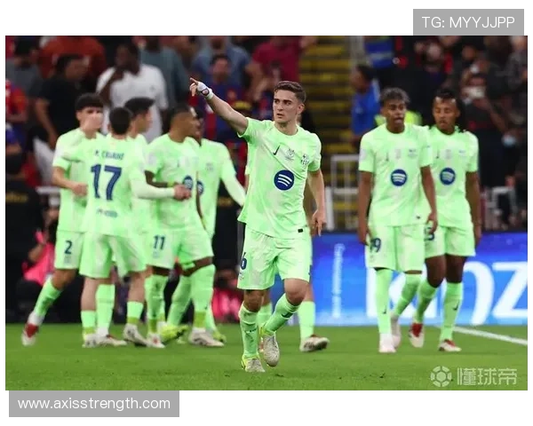 加维：西班牙超级杯夺冠中的关键作用解析